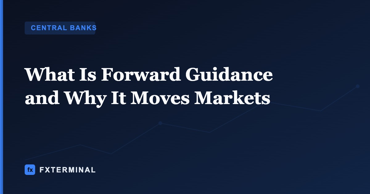 What Is Forward Guidance and Why It Moves Markets