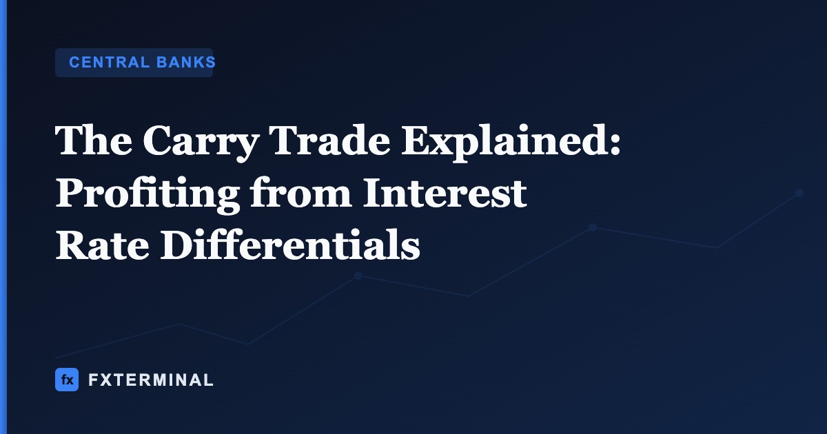 The Carry Trade Explained: Profiting from Interest Rate Differentials