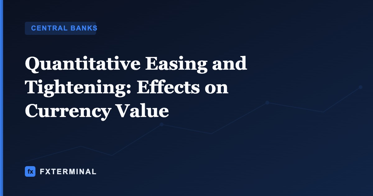 Quantitative Easing and Tightening: Effects on Currency Value